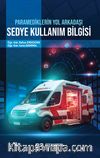 Paramediklerin Yol Arkadaşı Sedye Kullanım Bilgisi
