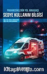 Paramediklerin Yol Arkadaşı Sedye Kullanım Bilgisi