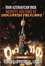 İran Azerbaycan’ında Mersiye Kültürü ve Muharrem Folkloru