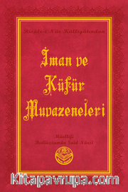 İman ve Küfür Muvazeneleri Risalei Nur Külliyatından (Büyük Boy, Termo Cilt)