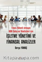İşletme Yönetimi ve Finansal Analizler <br /> Finans Kökenli Olmayan Kobi Sahip ve Yöneticileri İçin 