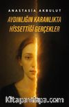 Aydınlığın Karanlıkta Hissettiği Gerçekler