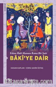 Edası Hub Manası Rana Bir Şair Bakî'ye Dair