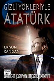Gizli Yönleriyle Atatürk