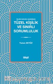 İslam Hukuku Açısından Tüzel Kişilik ve Sınırlı Sorumluluk