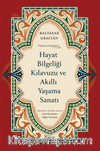 Hayat Bilgeliği Kılavuzu ve Akıllı Yaşama Sanatı