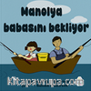 Manolya Babasını Bekliyor