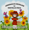 Günebakan Çiçekleri ve Unutulan Fidan