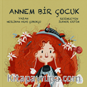 Annem Bir Çocuk
