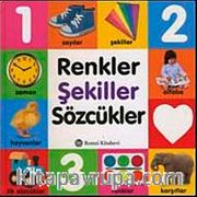 Renkler, Şekiller, Sözcükler <br /> Okul Öncesi Çocuklar İçin