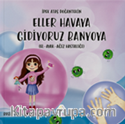 Eller Havaya, Gidiyoruz Banyoya