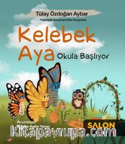 Kelebek Aya Okula Başlıyor