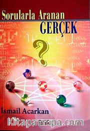 Sorularla Aranan Gerçek