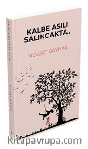 Kalbe Asılı Salıncakta...