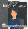 Merhaba Dorothea Lange / Sanatçıyla İlk Buluşma