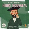 Merhaba Henri Rousseau / Sanatçıyla İlk Buluşma