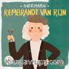 Merhaba Rembrandt Van Rijn / Sanatçıyla İlk Buluşma