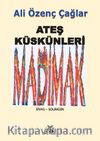 Ateş Küskünleri Madımak