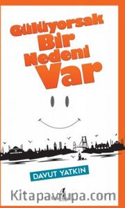 Gülüyorsak Bir Nedeni Var 