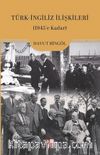 Türk-İngiliz İlişkileri (1945'e Kadar)