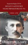 İmparatorluğun 33 Yılı Devlet-i Aliyye’den Yıldız İmparatorluğu’na 
