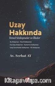 Uzay Hakkında Temel Sözleşmeler ve İlkeler 