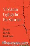 Vicdanın Çığlığıdır Bu Satırlar
