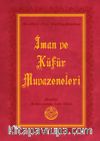 İman ve Küfür Muvazeneleri Risalei Nur Külliyatından (Orta Boy, Termo Cilt)