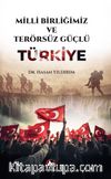 Milli Birliğimiz ve Terörsüz Güçlü Türkiye