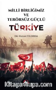 Milli Birliğimiz ve Terörsüz Güçlü Türkiye