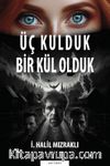 Üç Kulduk Bir Kül Olduk