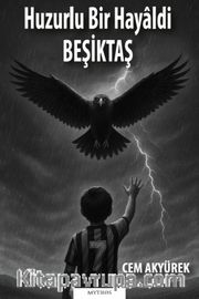 Huzurlu Bir Hayaldi Beşiktaş