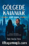 Gölgede Kalanlar & Kayıp Zaman