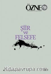 Özne Felsefe Bilim ve Sanat Yazıları 42. Kitap Şiir ve Felsefe