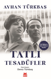 Tatlı Tesadüfler & Özel Türkbaş ve Ayhan Türkbaş’ın Hayatları