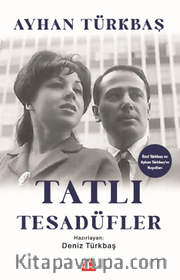 Tatlı Tesadüfler <br /> Özel Türkbaş ve Ayhan Türkbaş'ın Hayatları