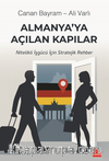Almanya’ya Açılan Kapılar & Nitelikli İşgücü için Stratejik Rehber
