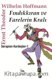 Fındıkkıran ve Farelerin Kralı <br /> Serapion Kardeşler 1