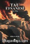Tau Efsanesi & Yok Oluş