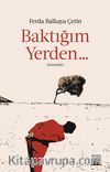 Baktığım Yerden