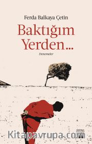 Baktığım Yerden