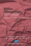 Ruhun Ölümsüzlüğü: Bir Protesto 