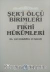 Şeri Ölçü Birimleri ve Fıkhi Hükümleri