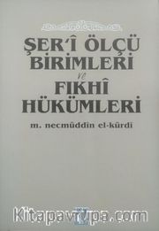 Şeri Ölçü Birimleri ve Fıkhi Hükümleri