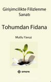 Girişimcilikte Filizlenme Sanatı Tohumdan Fidana