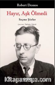 Hayır, Aşk Ölmedi / Seçme Şiirler 