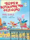 Süper Büyükanne’nin Gezi Günü