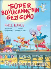 Süper Büyükanne’nin Gezi Günü