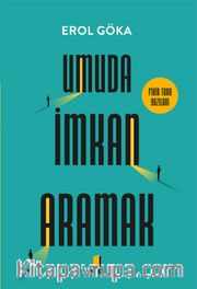 Umuda İmkan Aramak <br /> Fikir Turu Yazıları