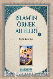 İslam'ın Örnek Aileleri 2